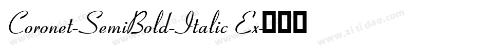 Coronet-SemiBold-Italic Ex字体转换